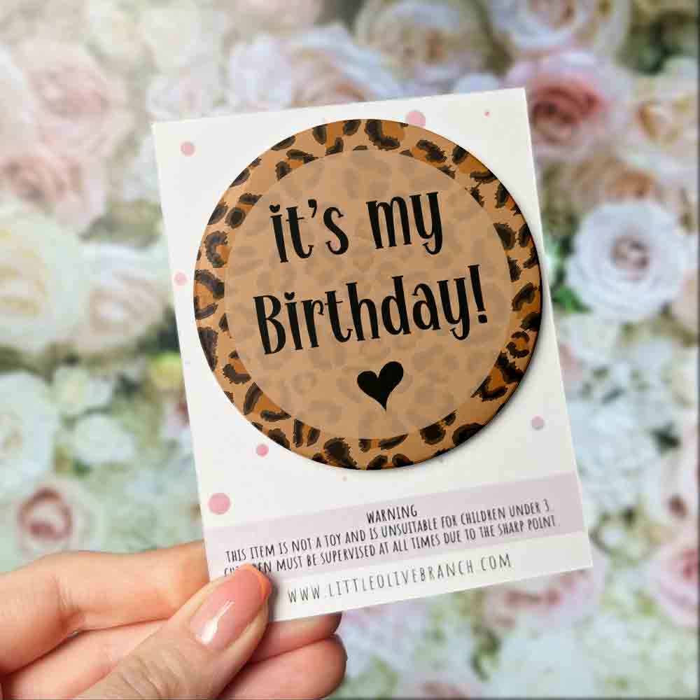 Leopard Print Birthday Badge - Birthday Girl - Birthday Badge - Birthday Princess - It's My Birthday