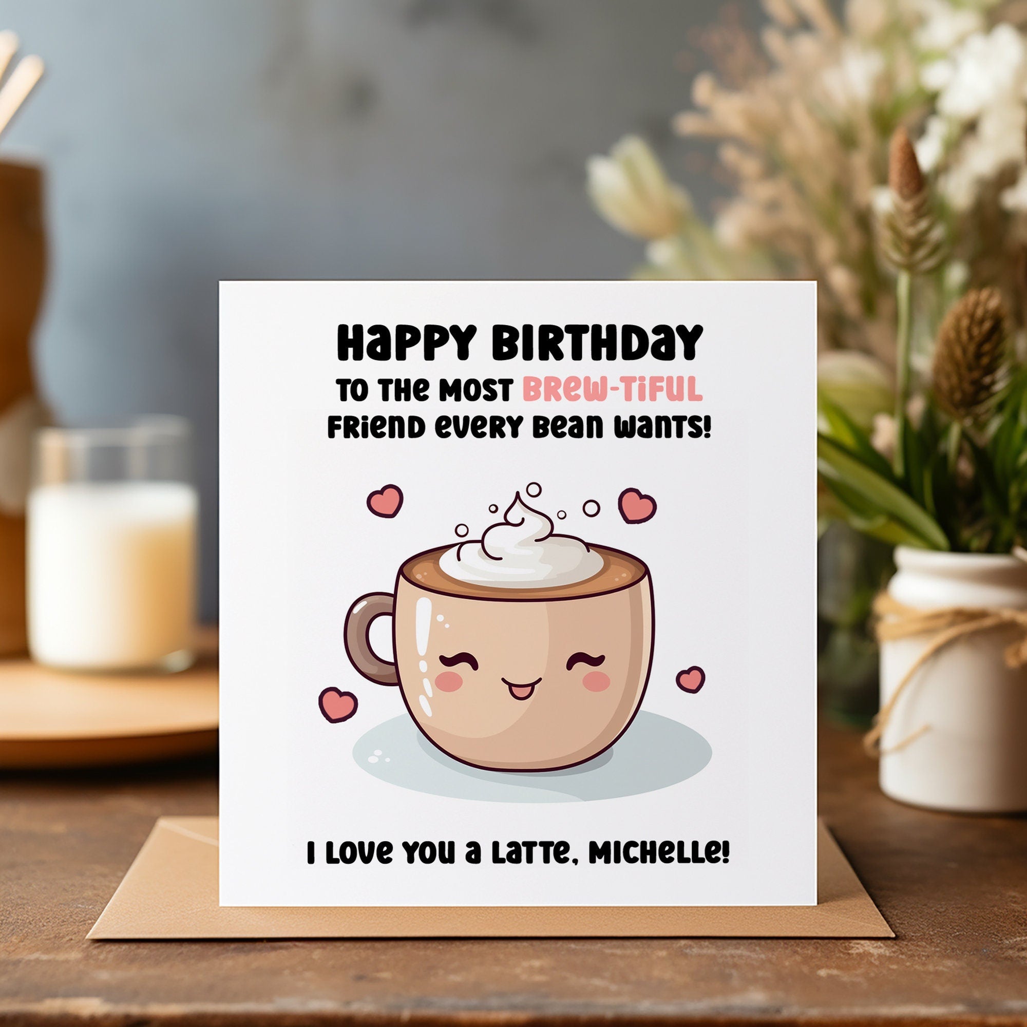 Bestie Birthday Card - Best Friend Latte Birthday Card - Bestie Card - Personalised Coffee Card - Friend Birthday - Friend Greeting Card