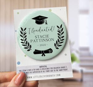 Graduation Badge - I Graduated Badge - Celebration Badge - Congratulations Badge