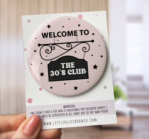 Birthday Badge - 40th Birthday - 30th Birthday - 50th Birthday