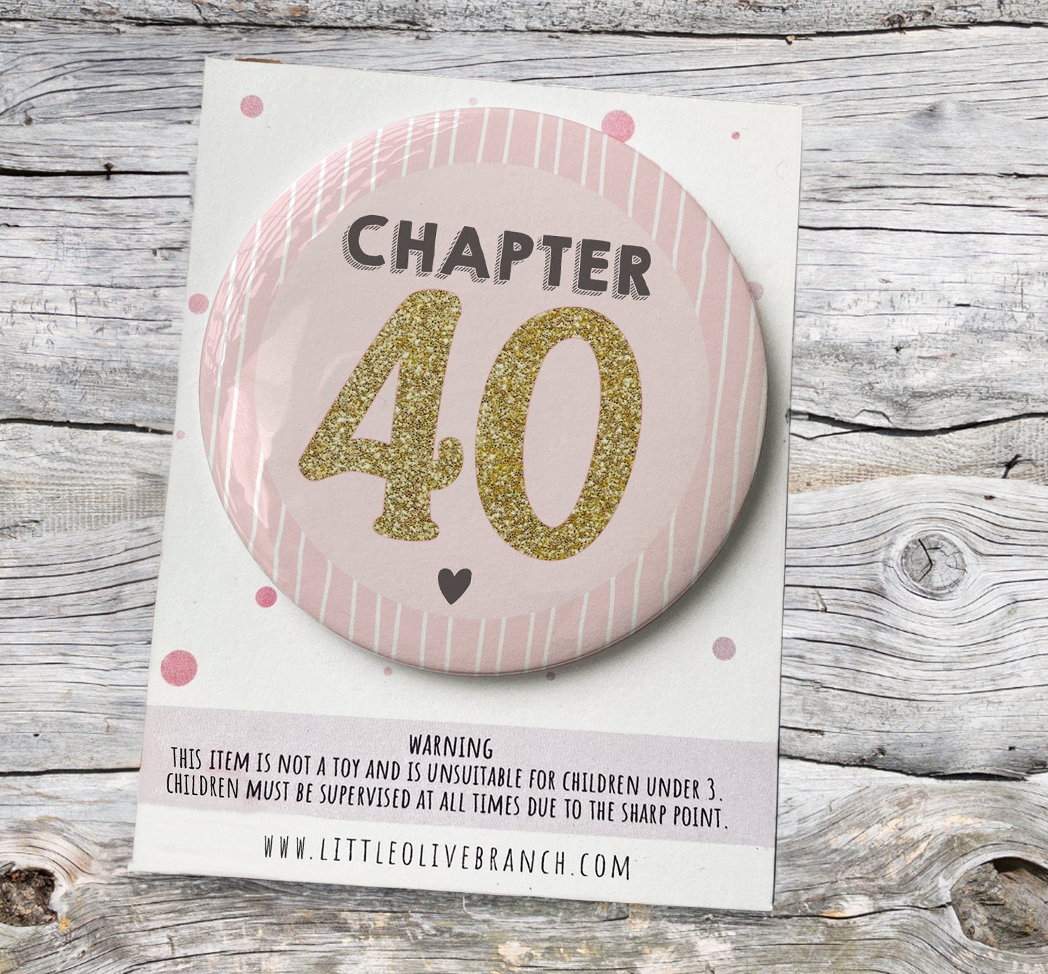 Birthday Badge - 30th Birthday - 40th Birthday - 50th Birthday