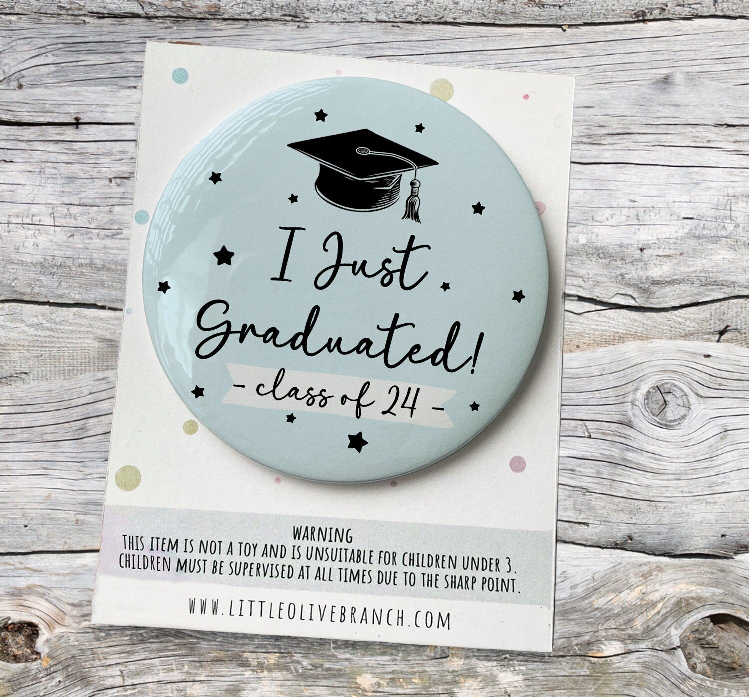 Graduation Badge - I Graduated Badge - Celebration Badge - Congratulations Badge