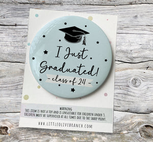 Graduation Badge - I Graduated Badge - Celebration Badge - Congratulations Badge