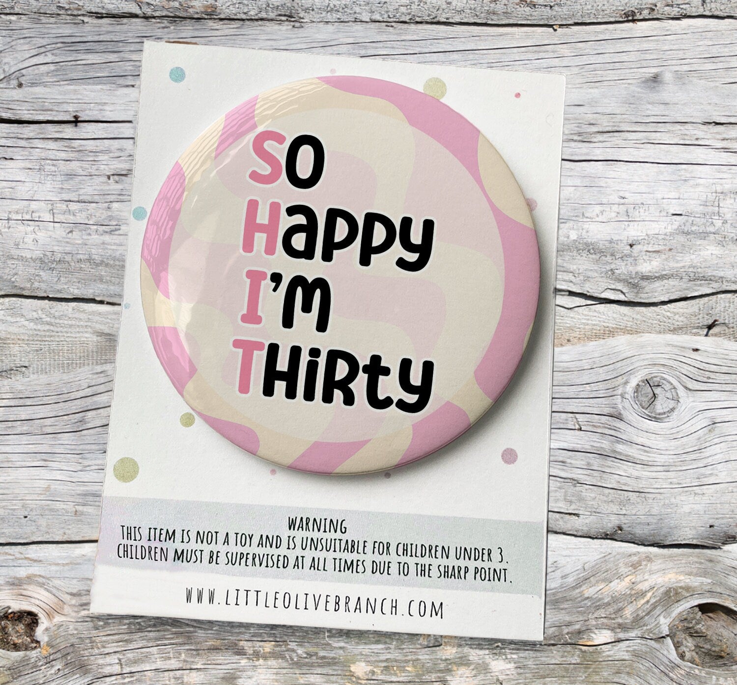 Birthday S**T Age Badge - 30th Birthday Badge - Special Birthday Badge - Thirtieth Birthday Card