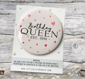 Personalised Birthday Queen Badge - Birthday Girl - Birthday Badge - Birthday Princess - B1133