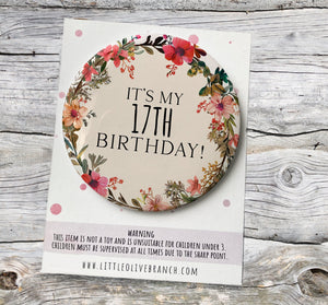 Birthday Age Badge - Badge For Her - Personalised Birthday - 30th Birthday - 25th Birthday - B1144