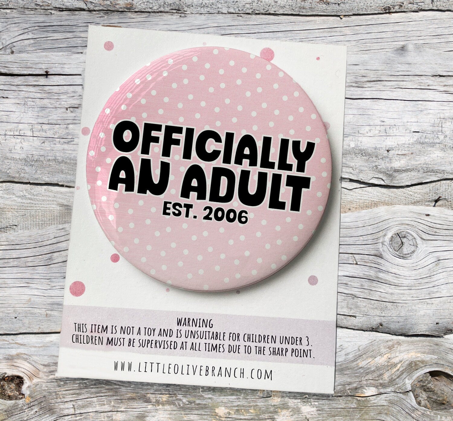 18th Birthday Badge - Badge For Her - Personalised Birthday - Officially An Adult Badge - B1153