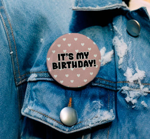 Birthday Badge - Badge For Her - Personalised Birthday - 30th Birthday - 25th Birthday - B1178