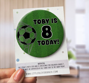 Football Birthday Badge - Kids Birthday - Child Birthday Badge - Football Birthday - B1128