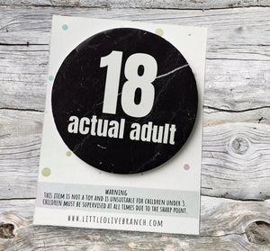 18th Birthday Badge - Badge For Him - Eighteenth Birthday Badge - B1130