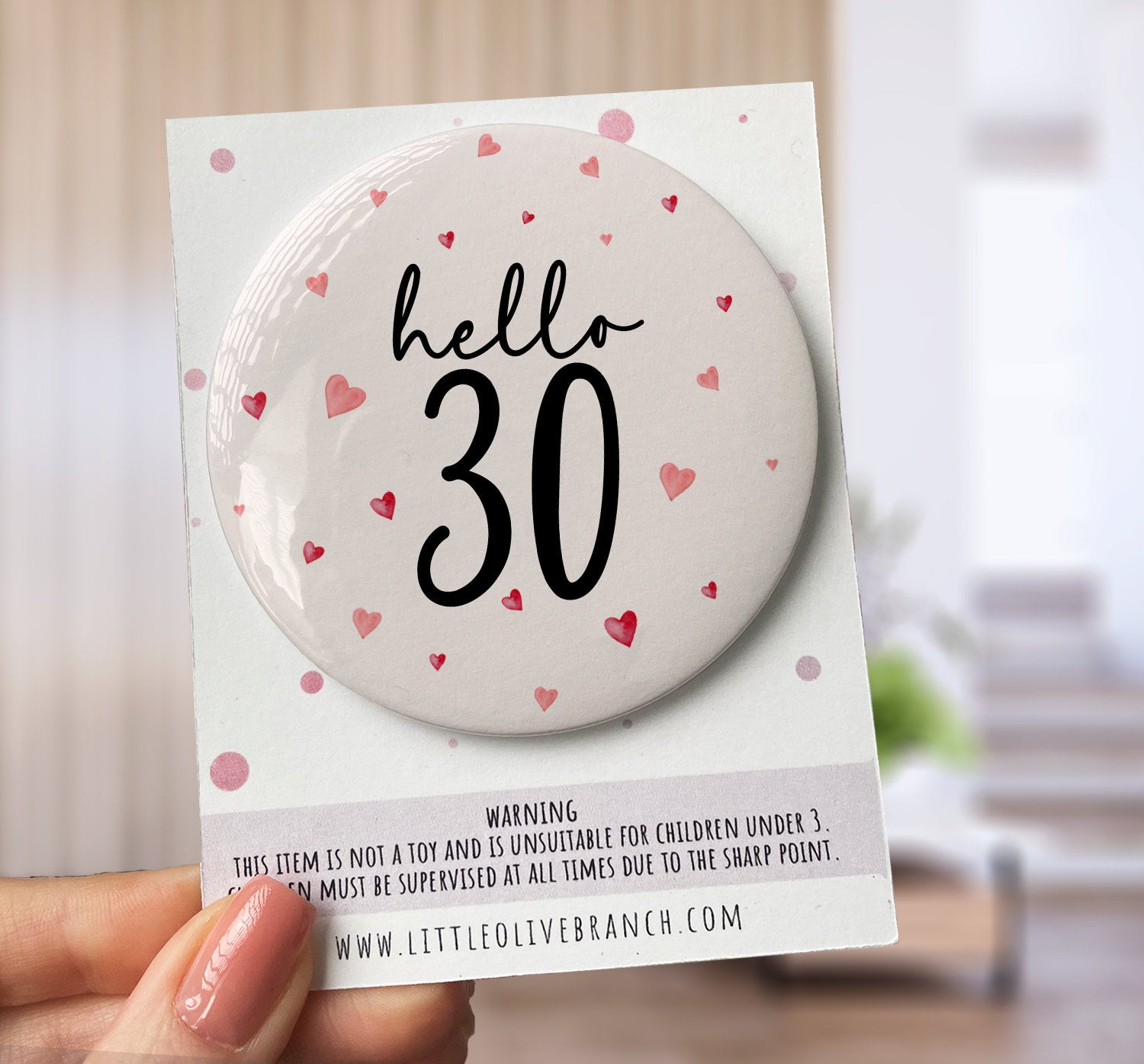 Thirty Birthday Badge - 30th Birthday - Birthday Badge For Her - Thirtieth Birthday - Hello 30 - B1138