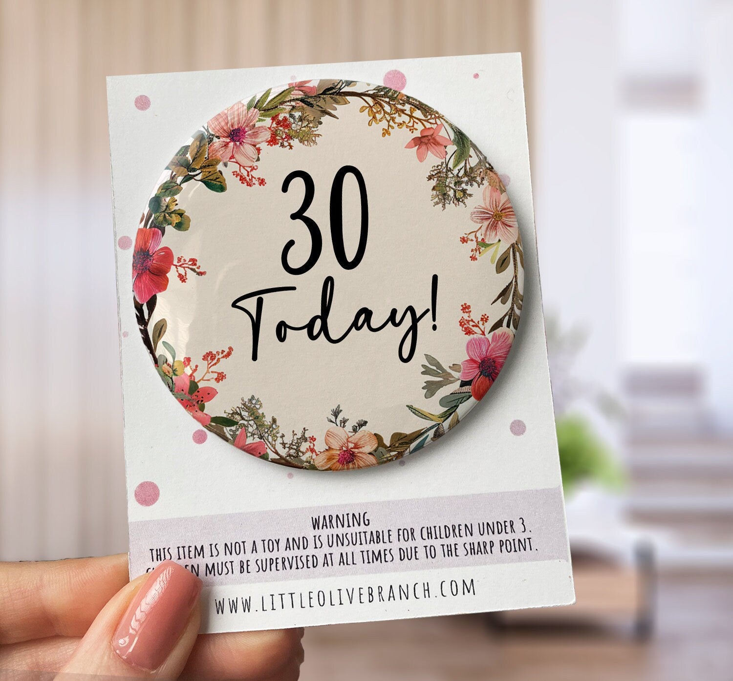 Birthday Age Badge - Badge For Her - Personalised Birthday - 30th Birthday - 25th Birthday - B1141