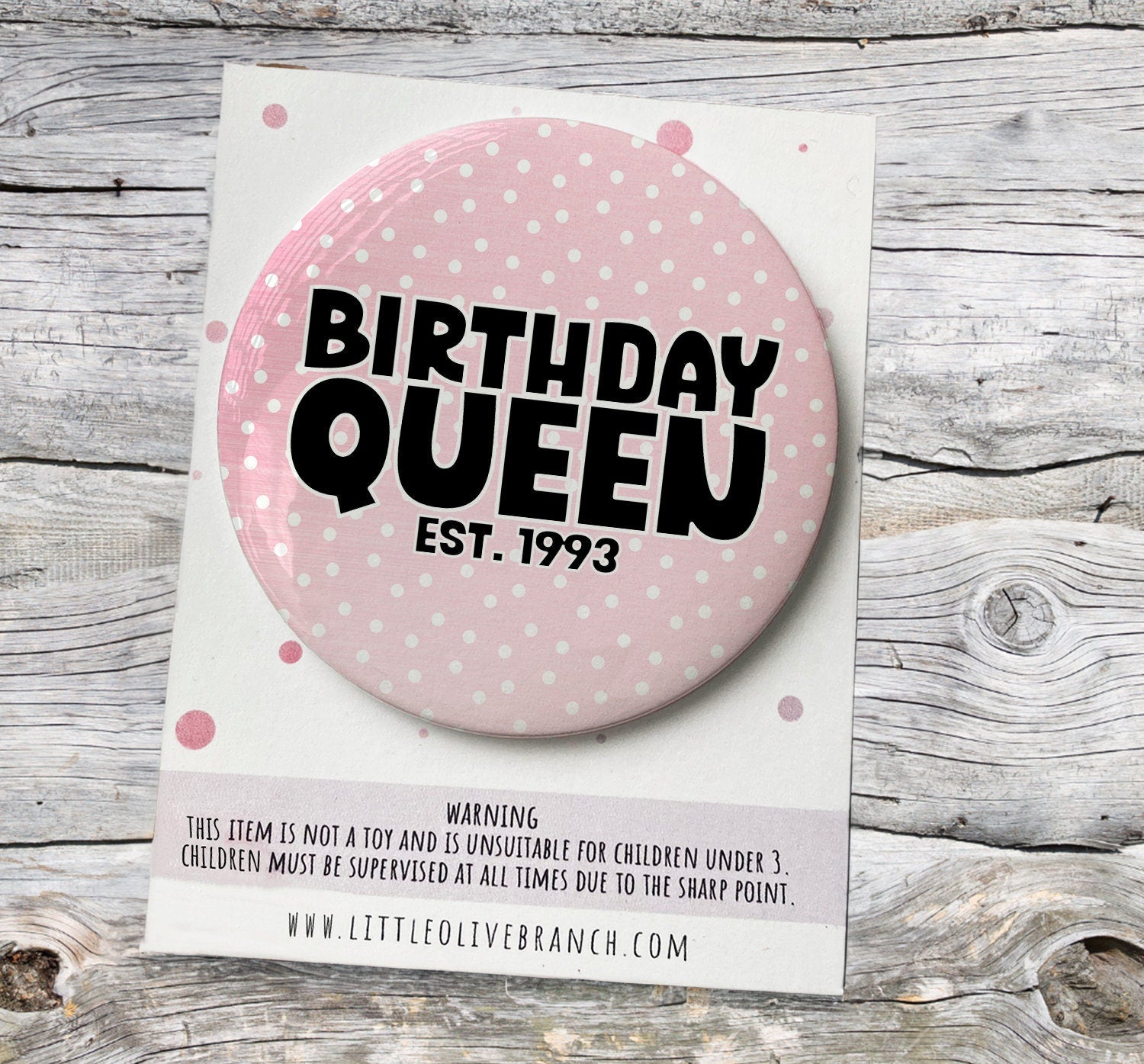 Personalised Birthday Queen Badge - Birthday Girl - Birthday Badge - Birthday Princess - B1151