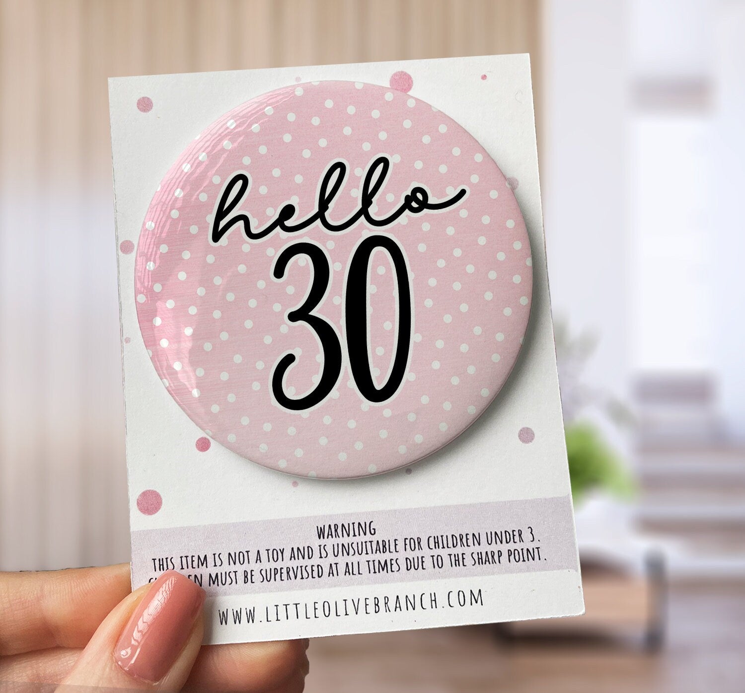 Thirty Birthday Badge - 30th Birthday - Birthday Badge For Her - Thirtieth Birthday - Hello 30 - B1154