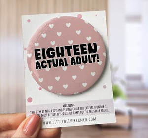 18th Birthday Badge - Badge For Her - Personalised Birthday - Officially An Adult Badge - B1174