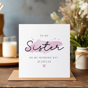 Personalised To My Sister Card - Sister Card - Wedding MumSisterCard - Sister Of The Bride - C1350