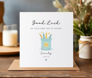 Personalised First Day Of School Card - New School Card - Going To School Card - High School Card - Good Luck - C1517